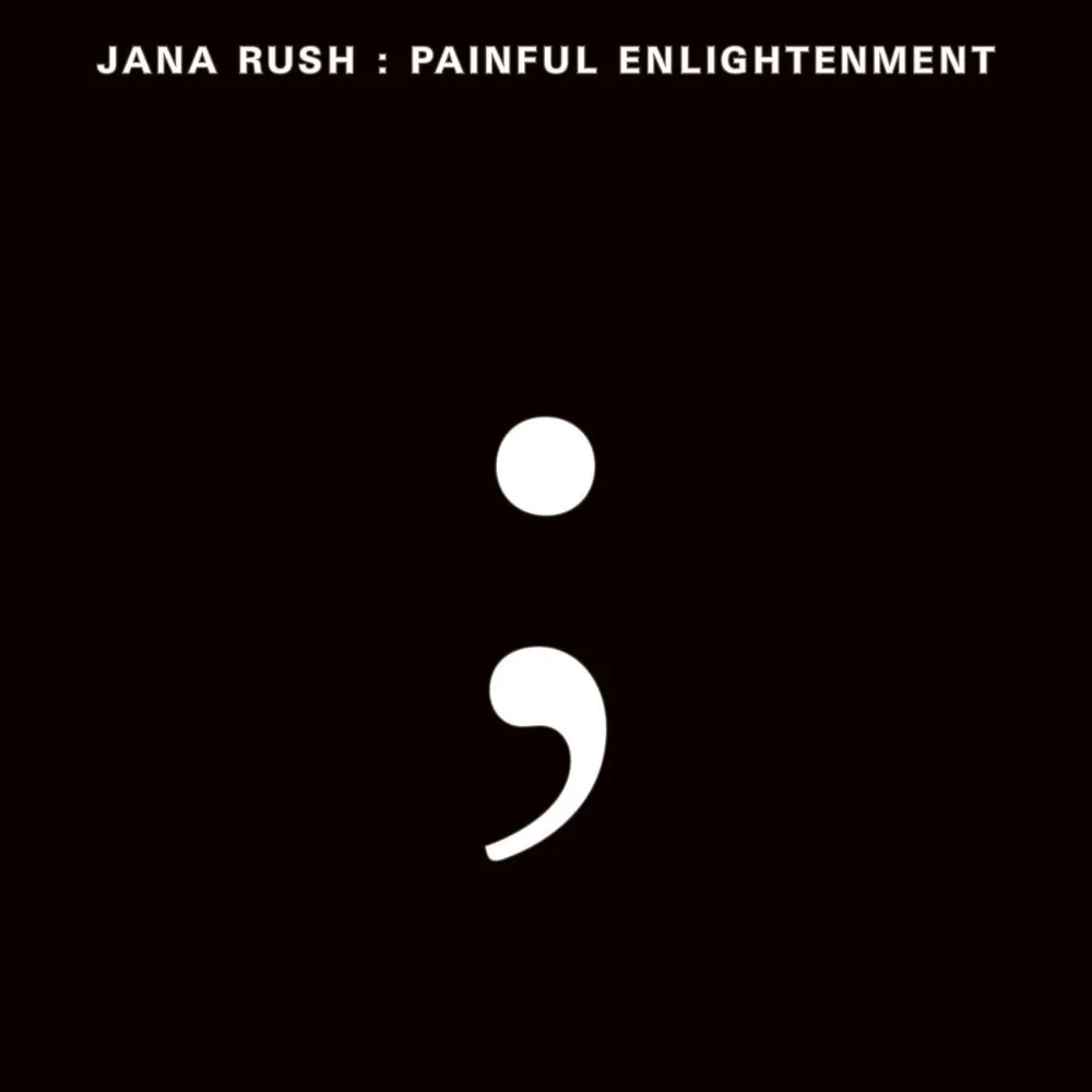Album cover for Painful Enlightenment by Jana Rush